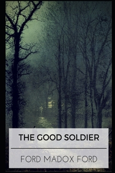 Paperback The Good Soldier: Annotated & Unabridged Book