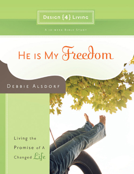 Paperback He Is My Freedom: Living the Promise of a Changed Life Book