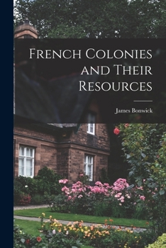 Paperback French Colonies and Their Resources Book