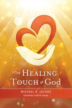 Paperback The Healing Touch of God: Volume 1 Book