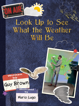 Hardcover Look Up to See What the Weather Will Be Book