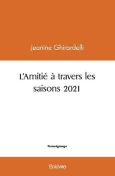 Paperback L'Amitié à travers les saisons 2021 [French] Book