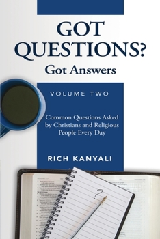 Paperback Got Questions? Got Answers Volume 2: Common Questions Asked by Christians and Religious People Every Day Book