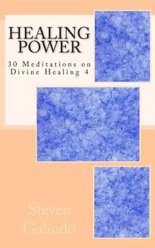 Paperback Healing Power: 30 Meditations on Divine Healing 4 Book