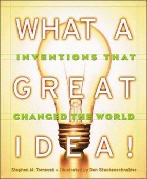 Hardcover What a Great Idea! Inventions That Changed the World Book