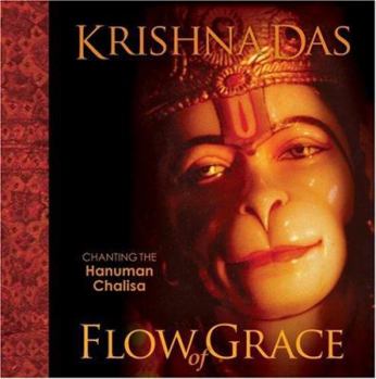 Hardcover Flow of Grace: Chanting the Hanuman Chalisa [With CD] Book