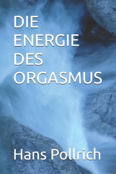 Paperback Die Energie Des Orgasmus [German] Book