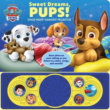 Board book Nickelodeon Paw Patrol: Sweet Dreams, Pups! Good Night Starlight Projector Sound Book [With Battery] Book