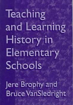 Paperback Teaching and Learning History in Elementary Schools Book