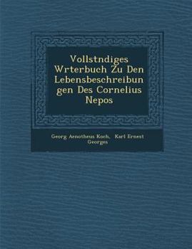 Paperback Vollst Ndiges W Rterbuch Zu Den Lebensbeschreibungen Des Cornelius Nepos [German] Book
