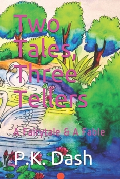 Paperback Two Tales, Three Tellers: A Fairytale & A Fable Book