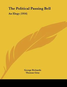 Paperback The Political Passing Bell: An Elegy (1916) Book