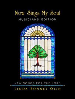 Paperback Now Sings My Soul—Musicians Edition: New Songs for the Lord Book