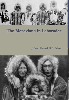 Hardcover The Moravians In Laborador Book