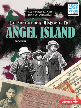 La Verdadera Historia de Angel Island (the Real History of Angel Island)