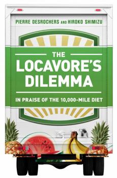 Hardcover The Locavore's Dilemma: In Praise of the 10,000-Mile Diet Book