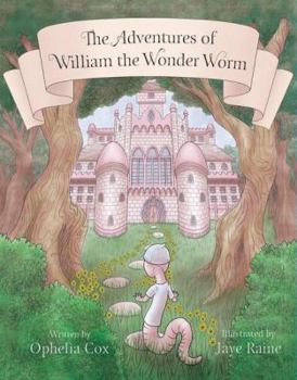 Hardcover The Adventures of William the Wonder Worm Book