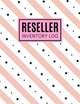 Reseller Inventory Log: Simple Inventory Management Book, Retail Sales Inventory Log: Item No, Description, QTY, Location