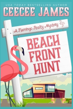 Beach Front Hunt - Book #8 of the Flamingo Realty Mystery