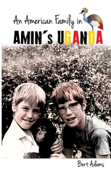 Paperback An American Family in Amin's Uganda Book