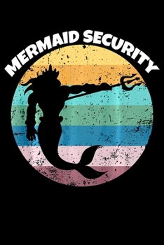 Paperback Mermaid Security: Mermaid Notebook- 6 x 9 Wide Ruled Notebook, notebook journal, Dairy, Composition Notebook 100 pages. Book