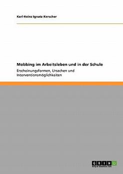 Paperback Mobbing im Arbeitsleben und in der Schule: Erscheinungsformen, Ursachen und Interventionsmöglichkeiten [German] Book