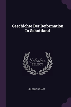 Paperback Geschichte Der Reformation In Schottland Book