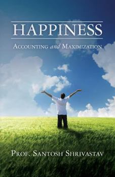 Paperback Happiness - Accounting and Maximization Book