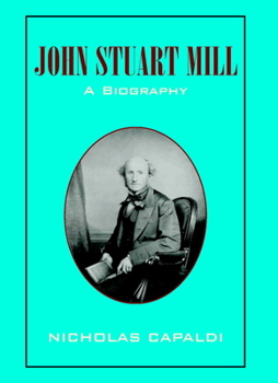 Hardcover John Stuart Mill: A Biography Book