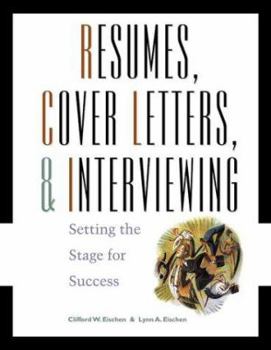 Paperback Resumes, Cover-Letters and Interviewing: Setting the Stage for Success Book