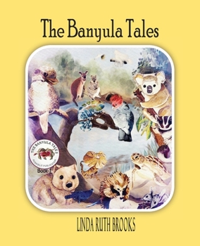 Paperback The Banyula Tales: Australian bush animals Book