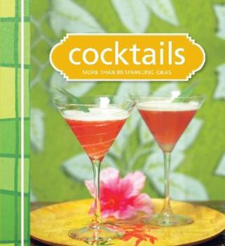 Paperback Cocktails: More Than 80 Fresh Ideas. Book