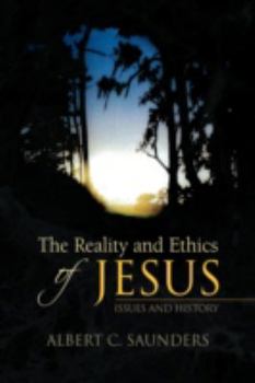 Paperback The Reality and Ethics of Jesus Book