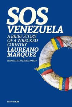 Paperback SOS Venezuela: A Brief Story of a Wrecked Country Book