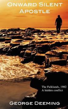 Paperback Onward Silent Apostle: The Falklands 1982 - A Hidden Conflict. Book