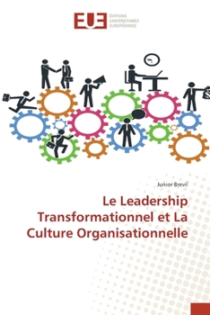 Paperback Le Leadership Transformationnel et La Culture Organisationnelle [French] Book