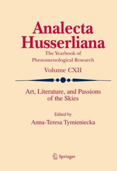 Art, Literature, and Passions of the Skies - Book #112 of the Analecta Husserliana