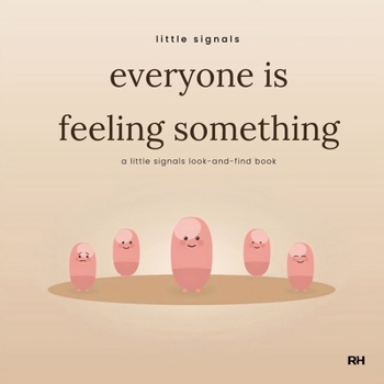 Paperback Everyone is Feeling Something Book
