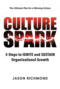 Paperback Culture Spark: 5 Steps to Ignite and Sustain Organizational Growth Volume 1 Book