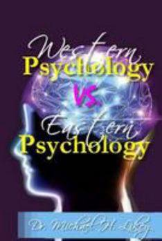 Paperback Western Psychology Vs. Eastern Psychology Book