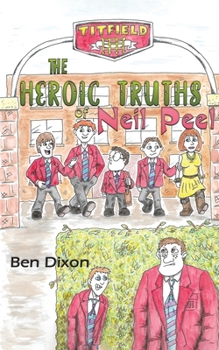 Paperback The Heroic Truths of Neil Peel Book