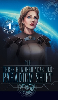 Hardcover The Three Hundred Year Old Paradigm Shift: Ka-Leena Book