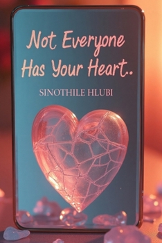 Paperback Not Everyone Has Your Heart: Breaking Free from Toxic Ties and Finding Peace Book