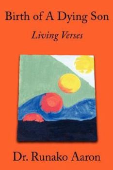 Paperback Birth of a Dying Son: Living Verses Book