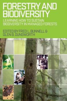 Paperback Forestry and Biodiversity: Learning How to Sustain Biodiversity in Managed Forests Book