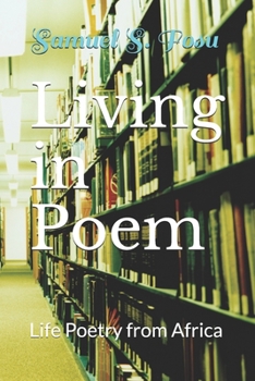 Paperback Living in Poem: Life Poetry from Africa Book