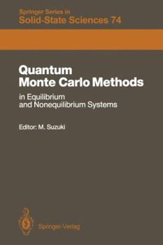 Quantum Monte Carlo Methods in Equilibrium and Nonequilibrium Systems: Proceedings of the Ninth Taniguchi International Symposium, Susono, Japan, ...