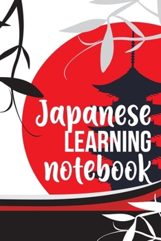 Paperback Japanese Learning Notebook: Daily Japanese Language Learning Travel Notebook Foreign Language Self Study Workbook Book