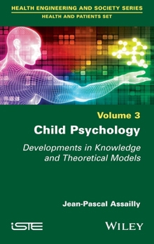 Hardcover Child Psychology: Developments in Knowledge and Theoretical Models Book