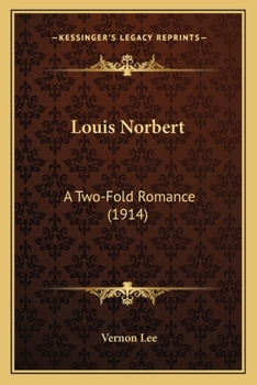 Paperback Louis Norbert: A Two-Fold Romance (1914) Book